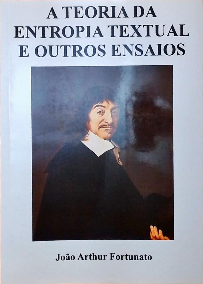 A Teoria Da Entropia Textual E Outros Ensaios