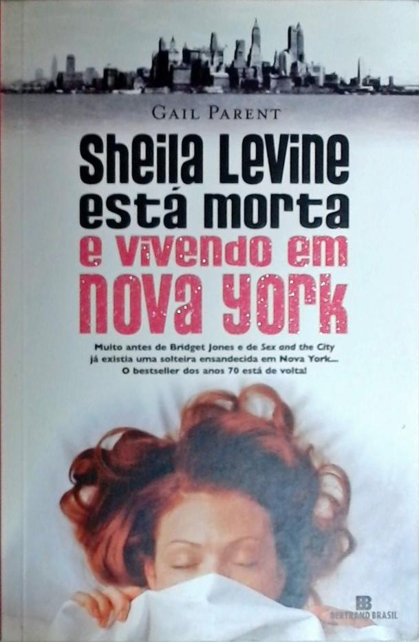 Sheila Levine Está Morta E Vivendo Em Nova York