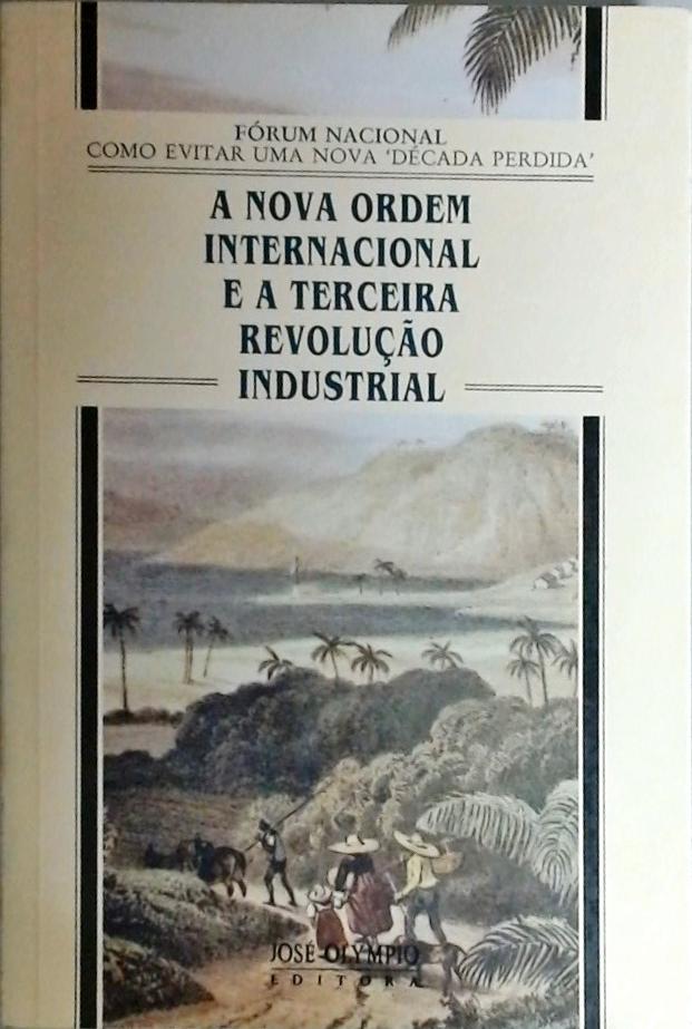 A Nova Ordem Internacional E A Terceira Revolução Industrial