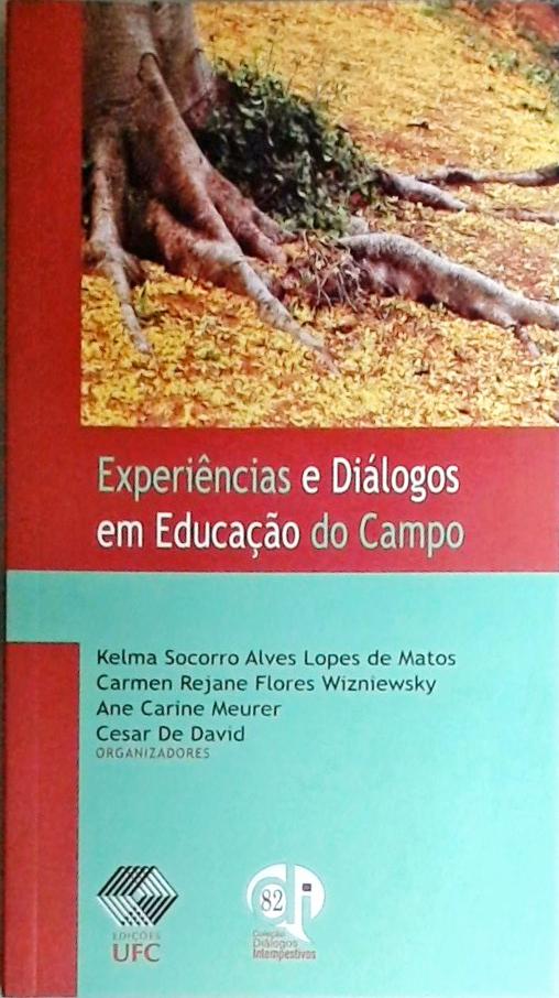 Experiências E Diálogos Em Educação Do Campo