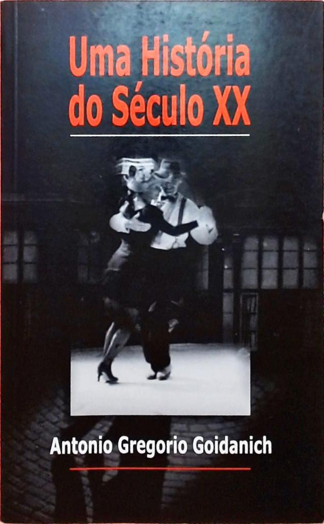 Uma História Do Século XX