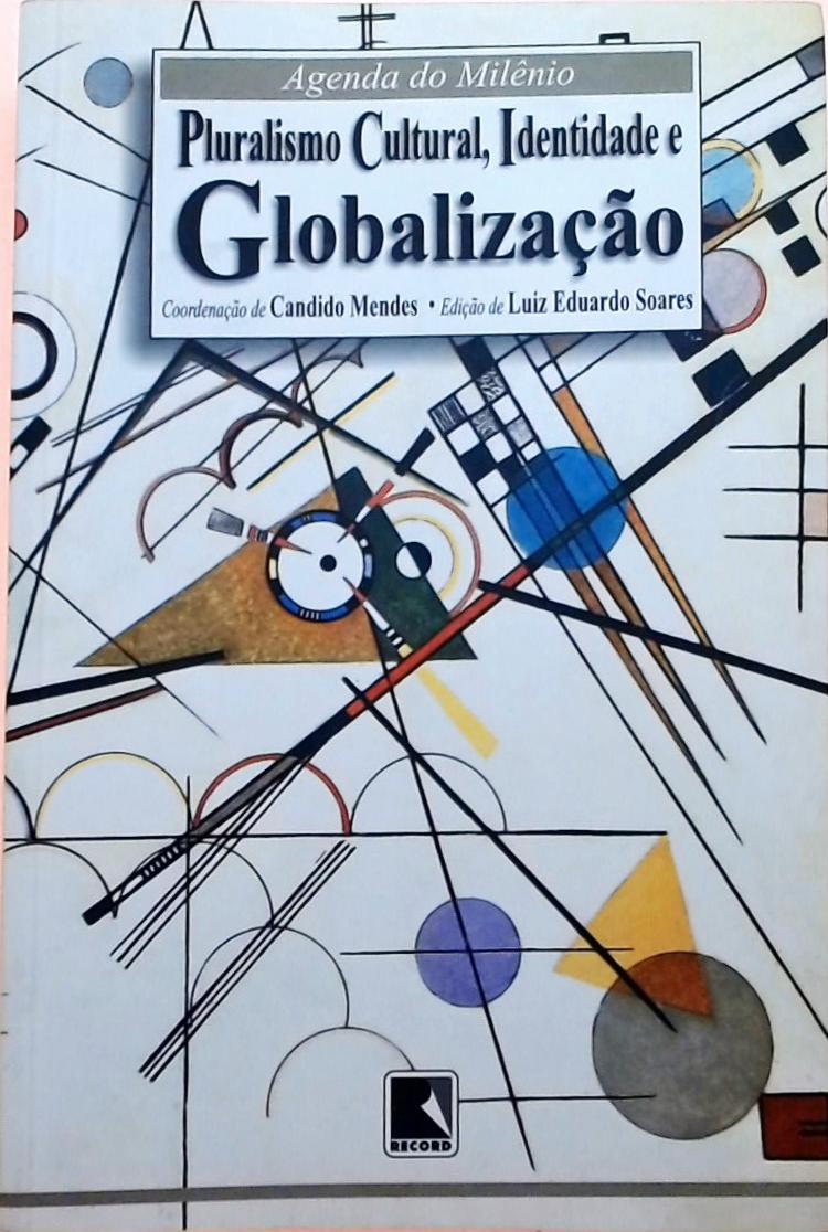 Pluralismo Cultural, Identidade E Globalização