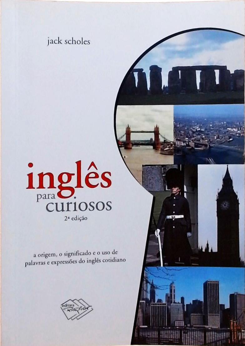 Slang: Gírias Atuais Do Inglês by Jack Scholes