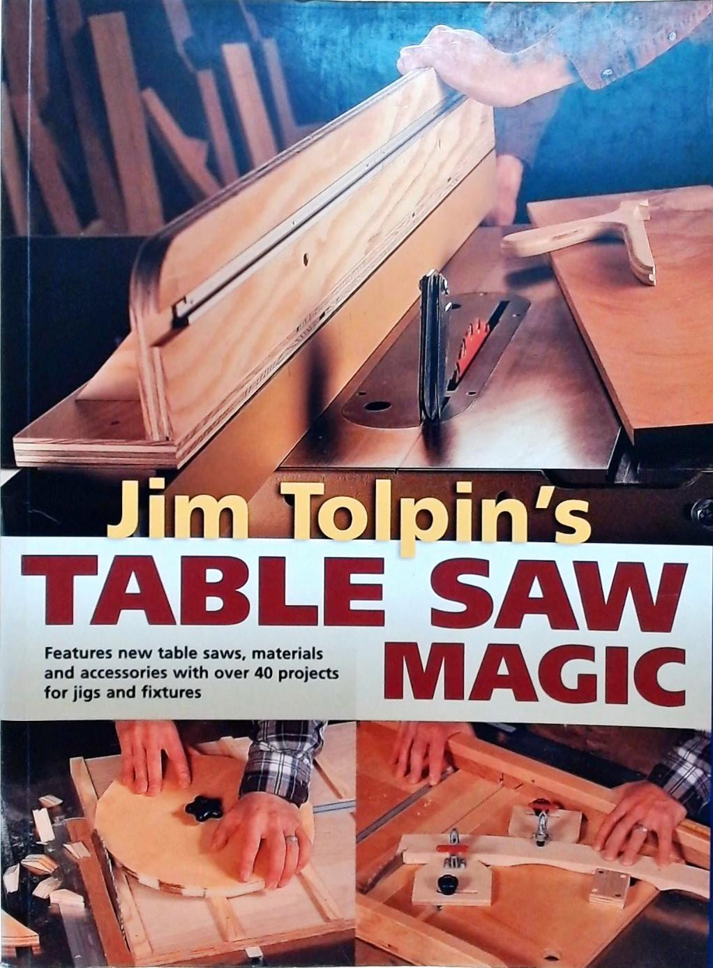 Jim Tolpins Table Saw Magic