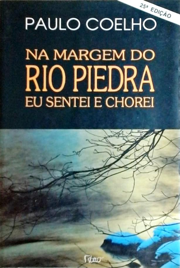 Na Margem Do Rio Piedra Eu Sentei E Chorei