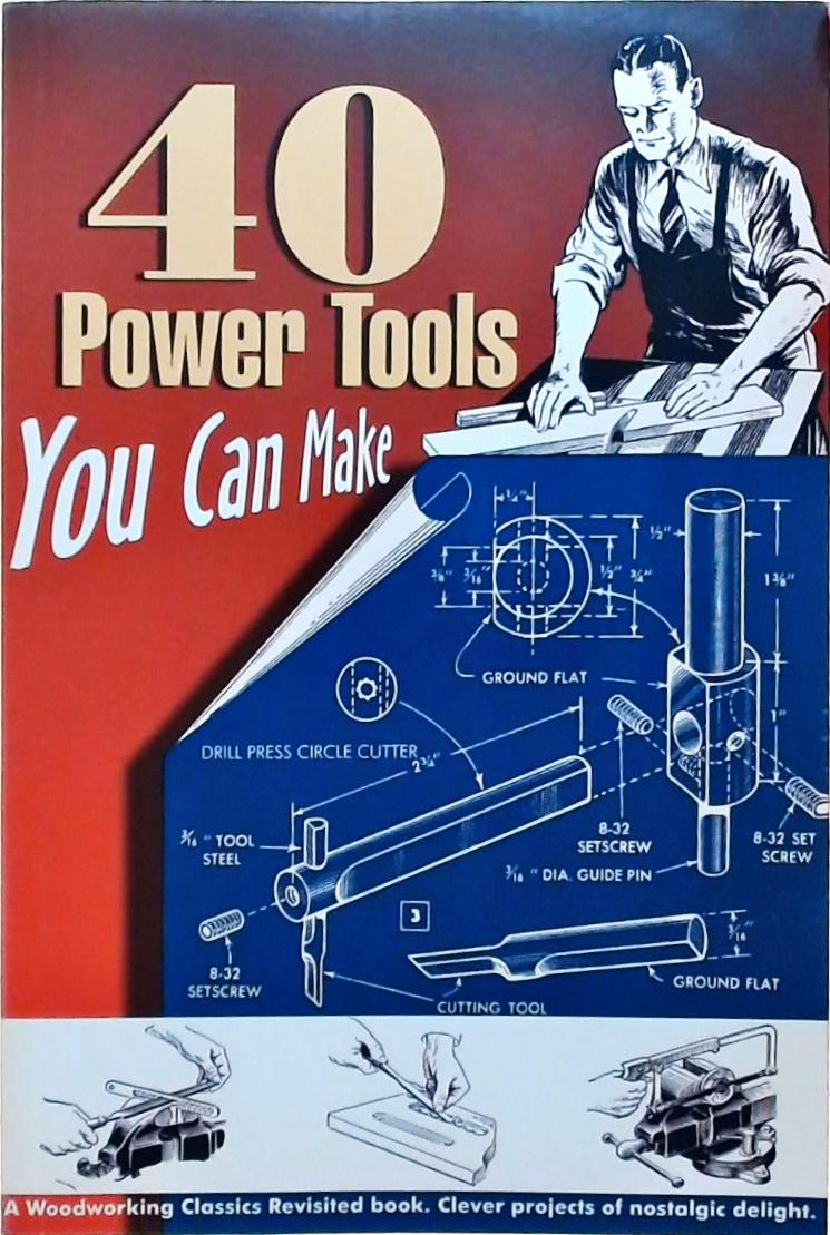 40 Power Tools You Can Make