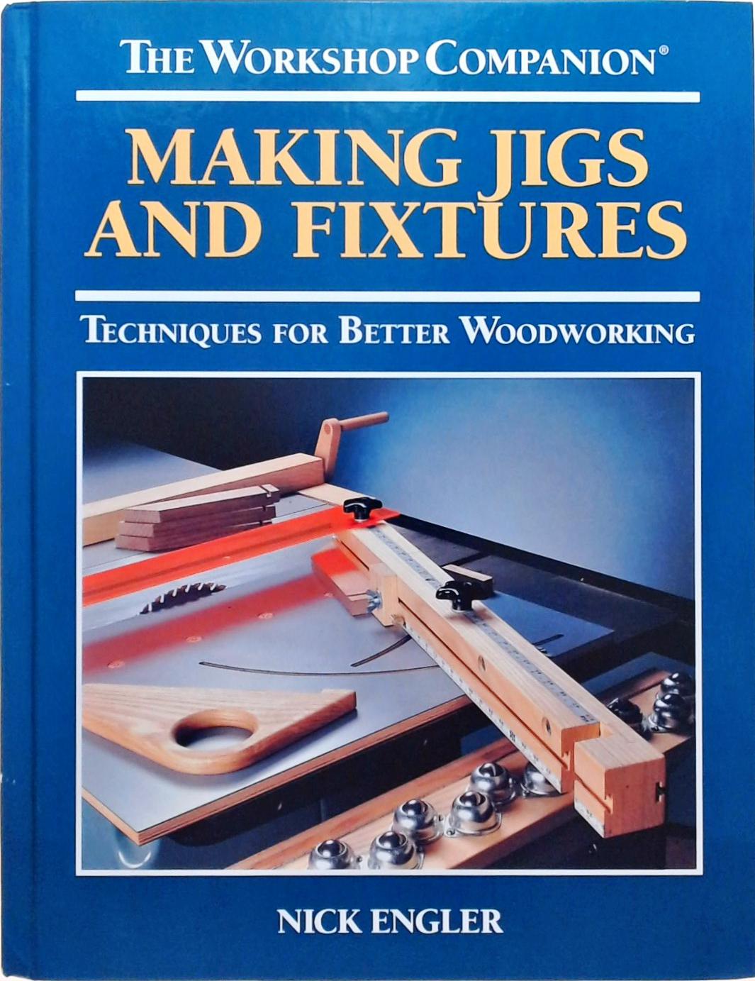 Making Jigs And Fixtures