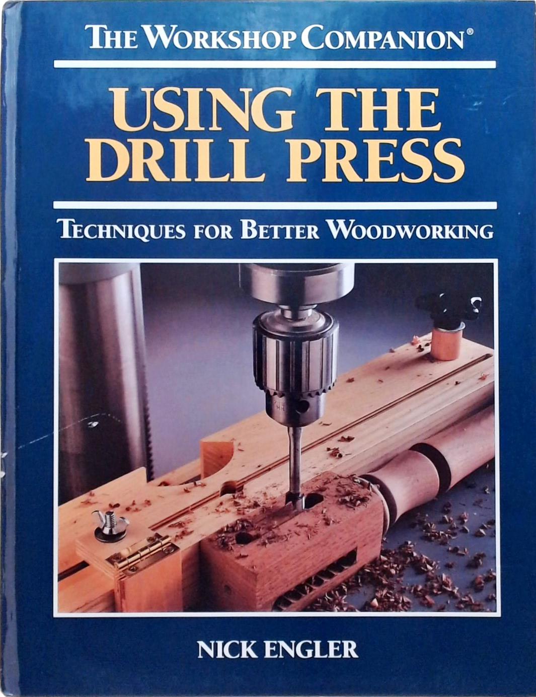 Using the Drill Press