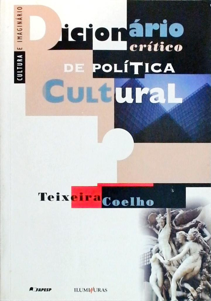 Dicionário Crítico De Política Cultural