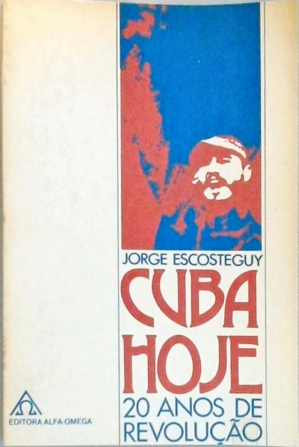 Cuba Hoje - 20 Anos de Revolução