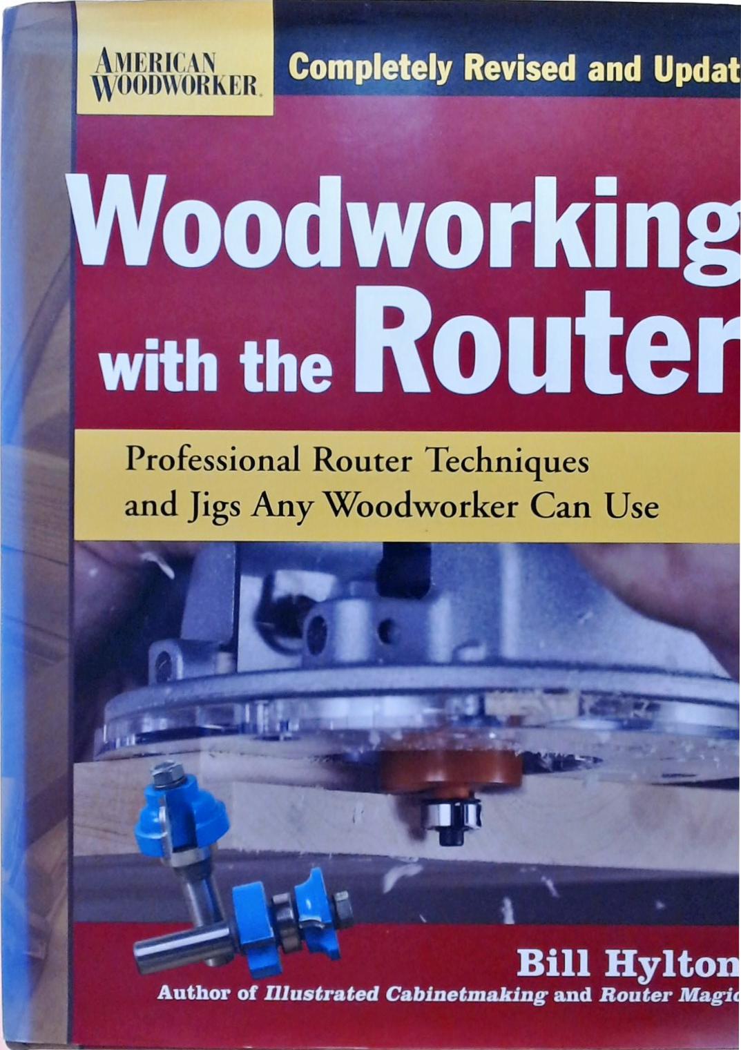 Woodworking with the Router