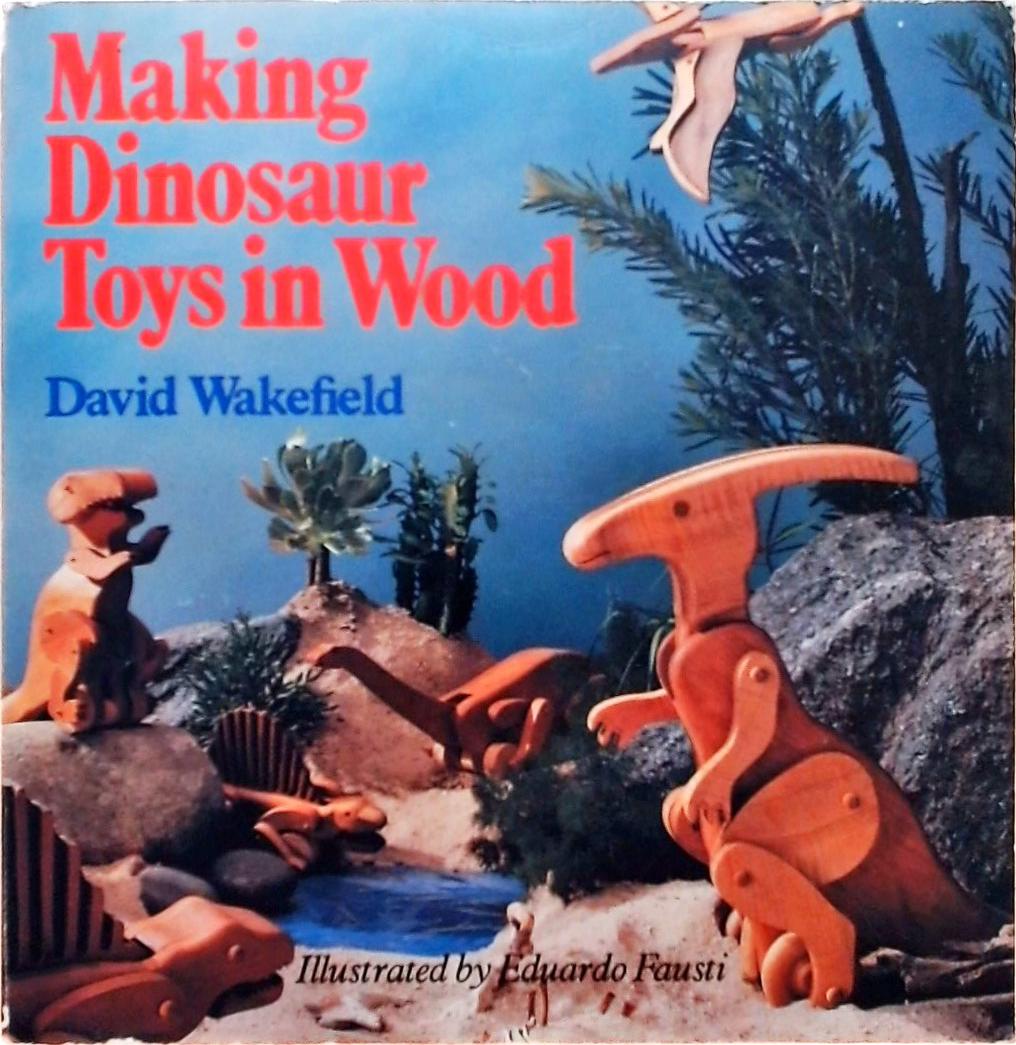 Making Dinosaur Toys In Wood