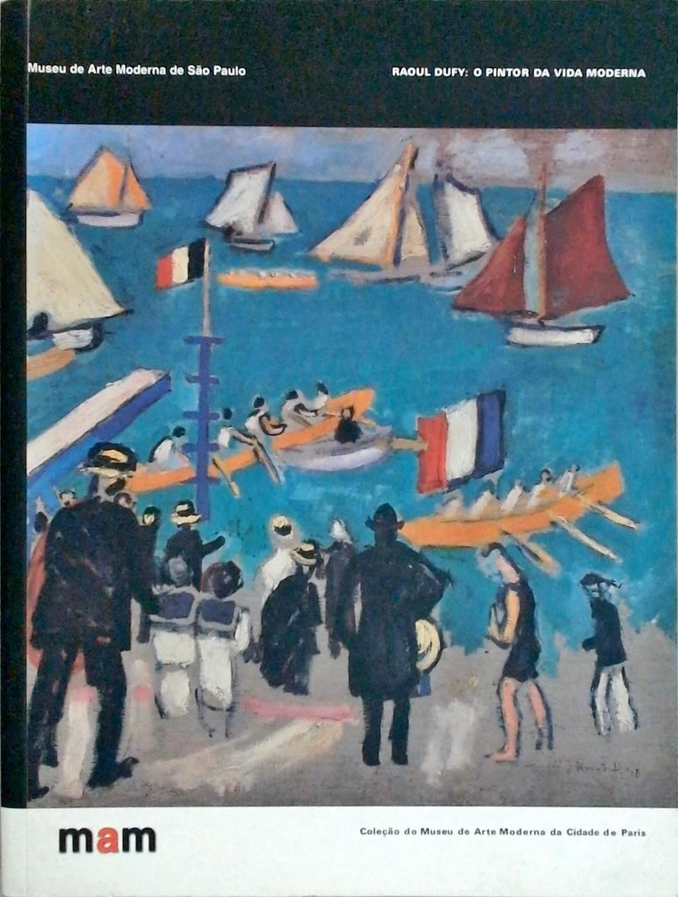 Raoul Dufy - O Pintor Da Vida Moderna