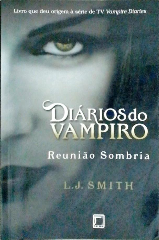 Diários Do Vampiro  - Reunião Sombria