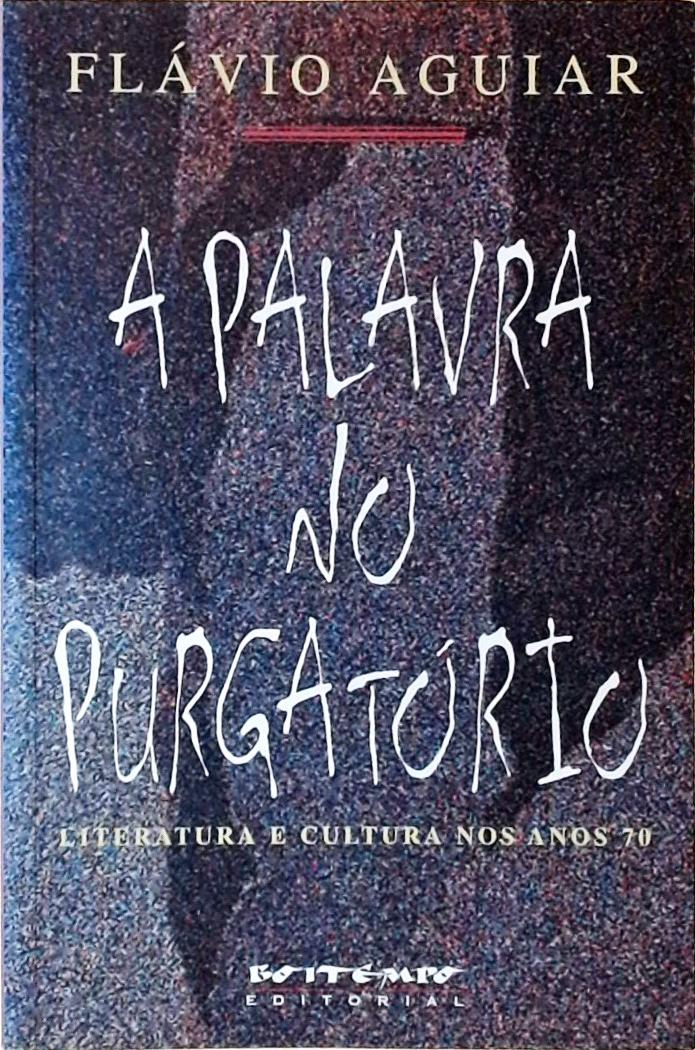 A Palavra no Purgatório