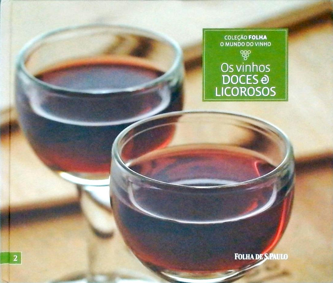 Os Vinhos Doces E Licorosos