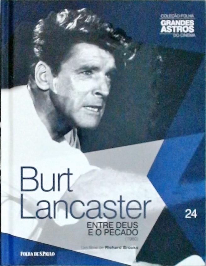 Burt Lancaster - Entre Deus E O Pecado