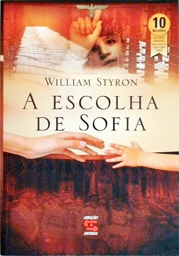 A Escolha De Sofia William Styron Traça Livraria e Sebo A Escolha De Sofia William Styron Traça Livraria e Sebo