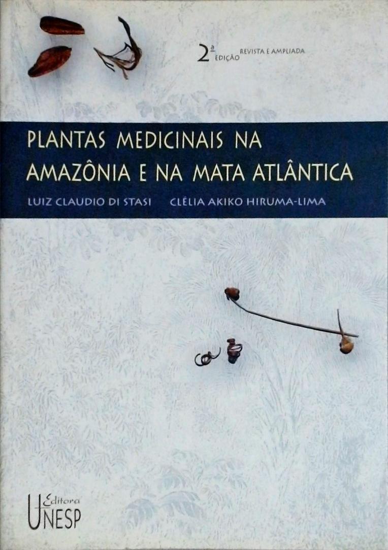 Plantas medicinais na Amazônia e na Mata Atlântica