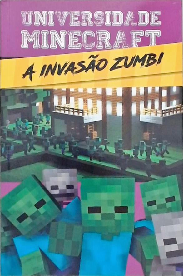 Universidade Minecraft - A Invasão Zumbi