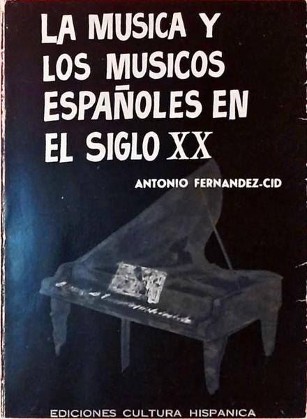 La Musica Y Los Musicos Espanoles En El Siglo Xx