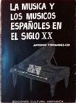 La Musica Y Los Musicos Espanoles En El Siglo Xx