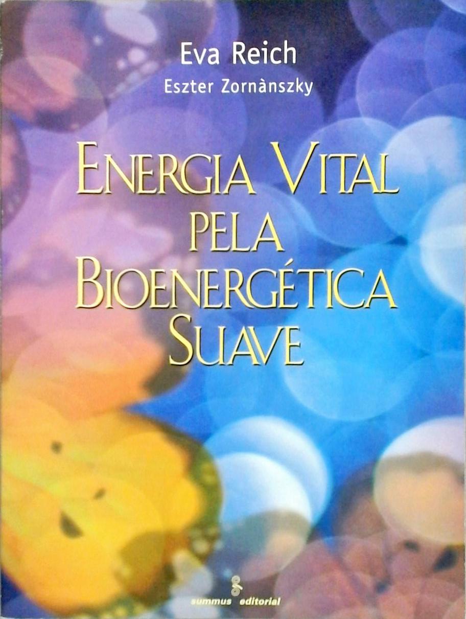 Energia Vital Pela Bionergética Suave