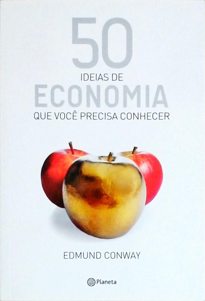 50 Ideias De Economia Que Você Precisa Conhecer