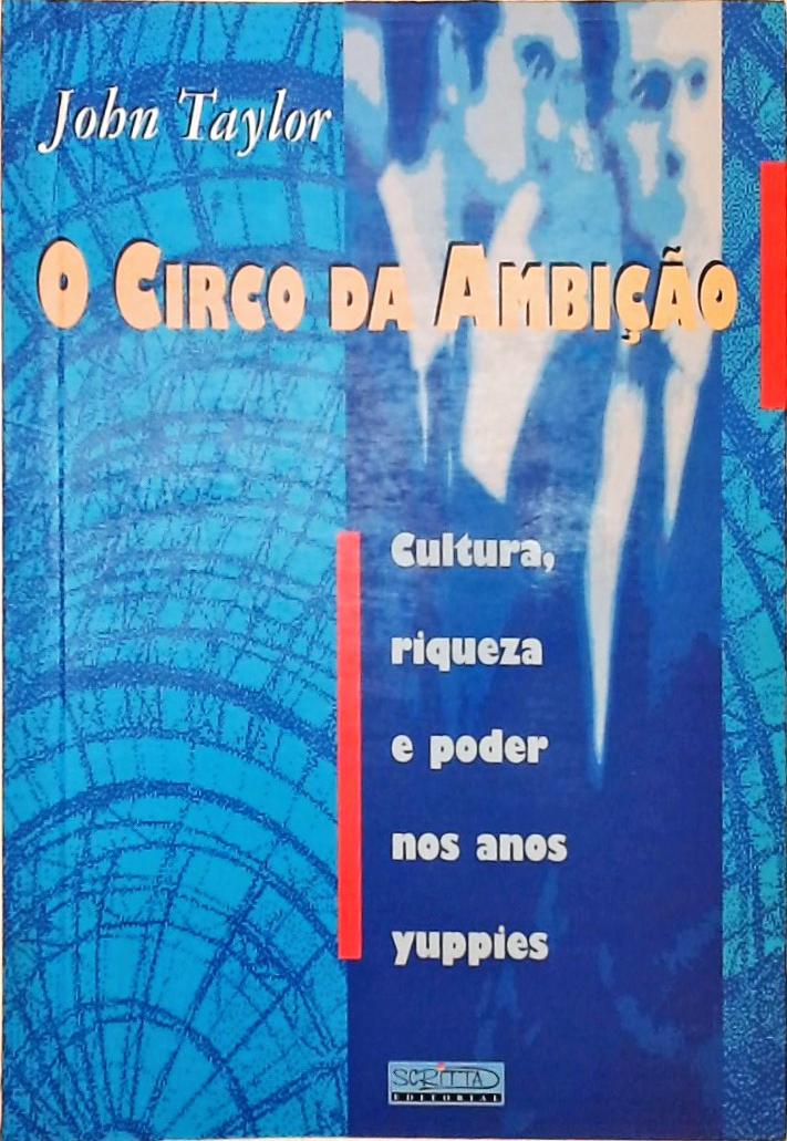 O Circo Da Ambição