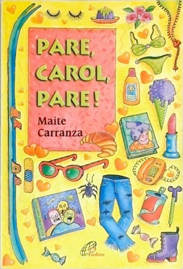 Pare, Carol, Pare!