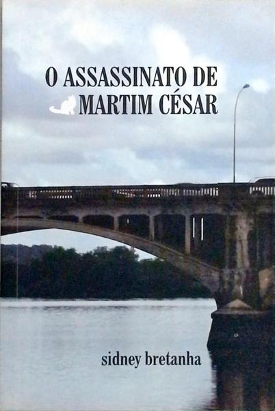 O Assassinato De Martim César