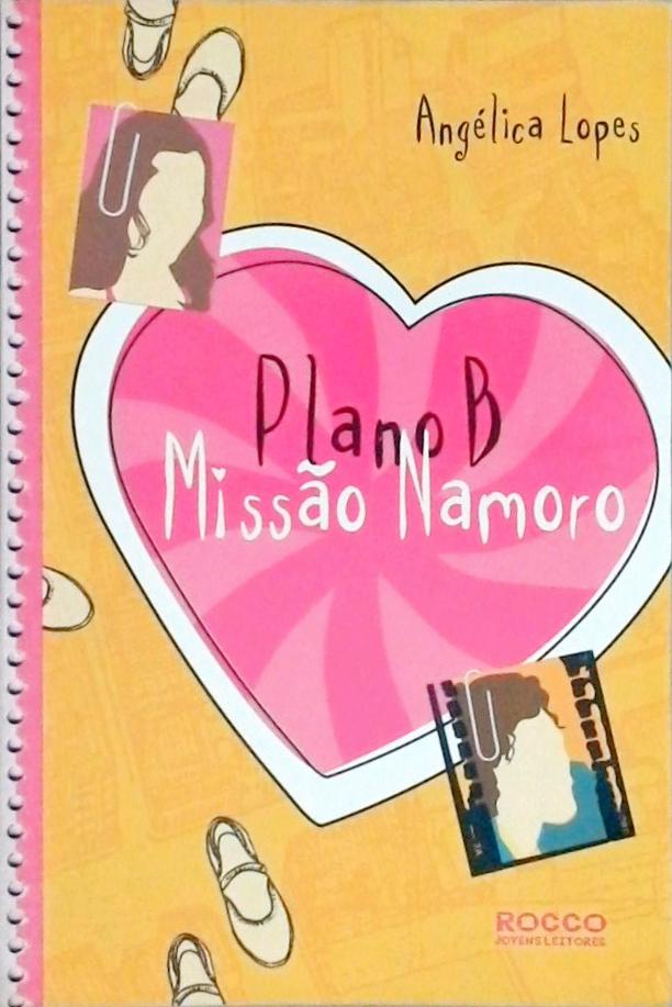 Plano B - Missão Namoro