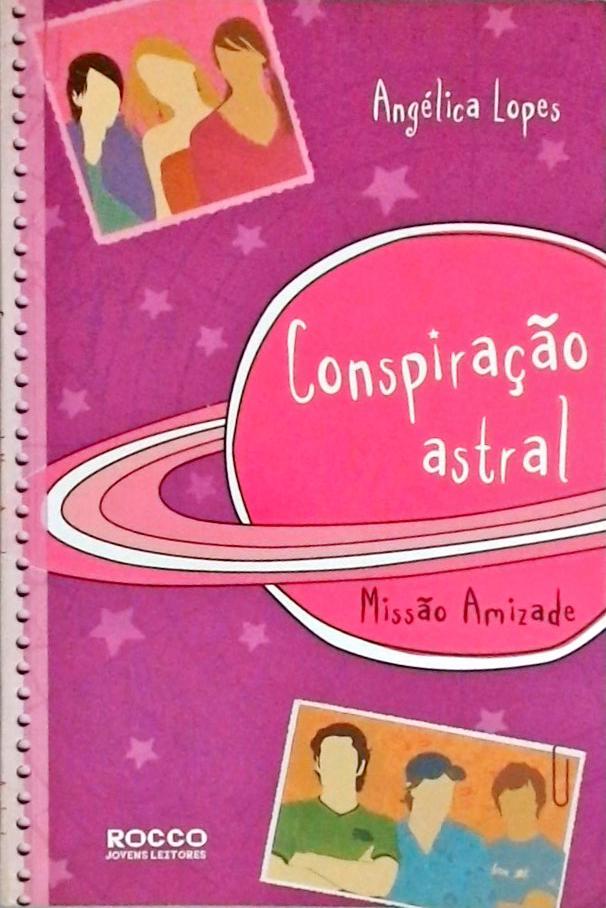 Conspiração Astral - Missão Amizade