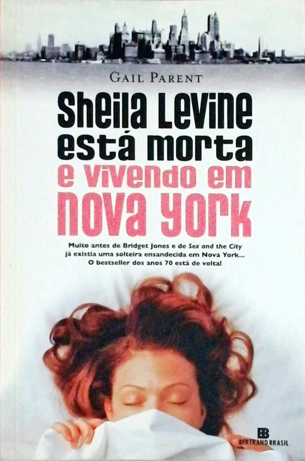 Sheila Levine Está Morta E Vivendo Em Nova York