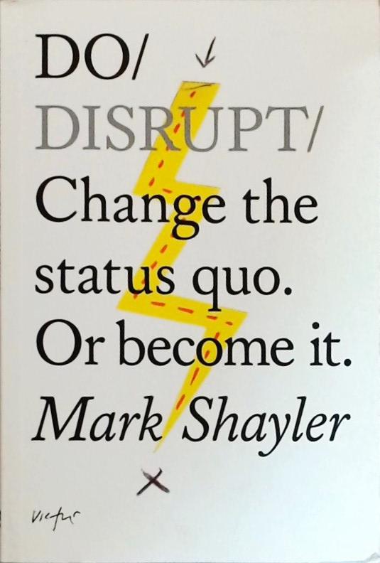 Do Disrupt