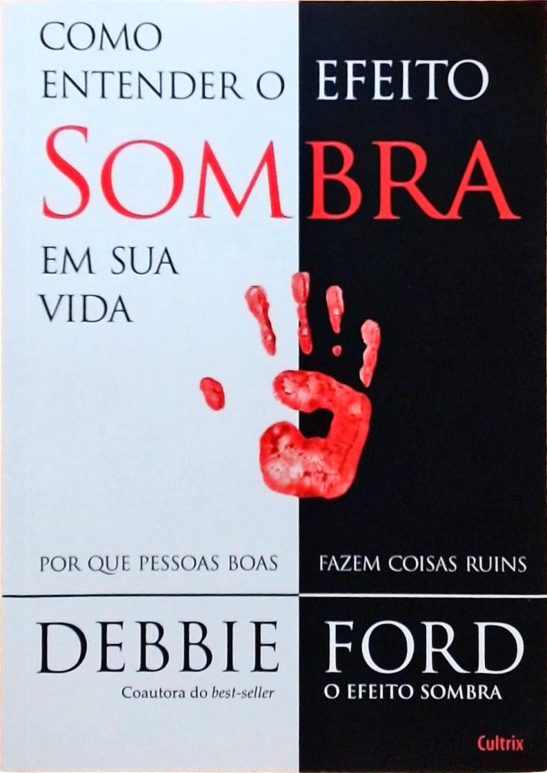 Como Entender O Efeito Sombra Em Sua Vida