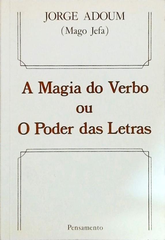 A Magia Do Verbo Ou O Poder Das Letras