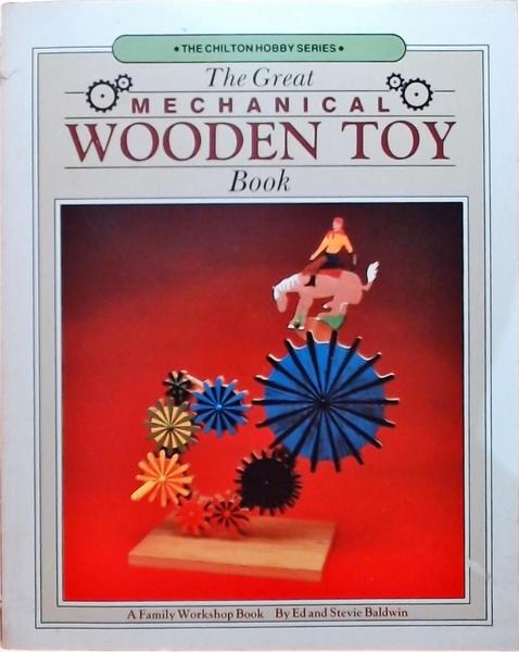 The Great Mechanical Wooden Toy Book