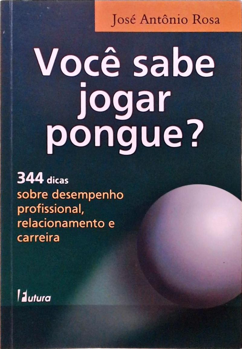 Você Sabe Jogar Pongue?