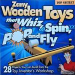 Zany Wooden Toys That Whiz, Spin, Pop And Fly