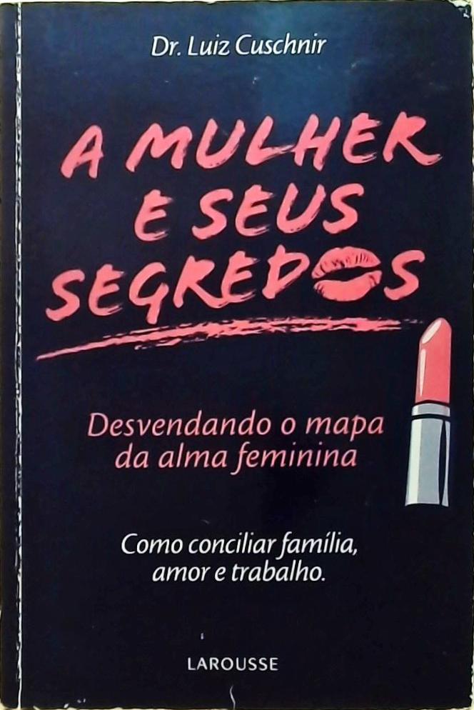 A Mulher E Seus Segredos