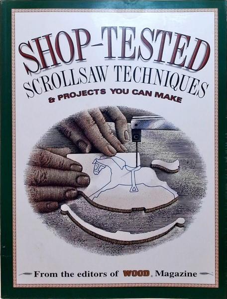 Shop-Tested Scrowllsaw Techniques & Projects You Can Make