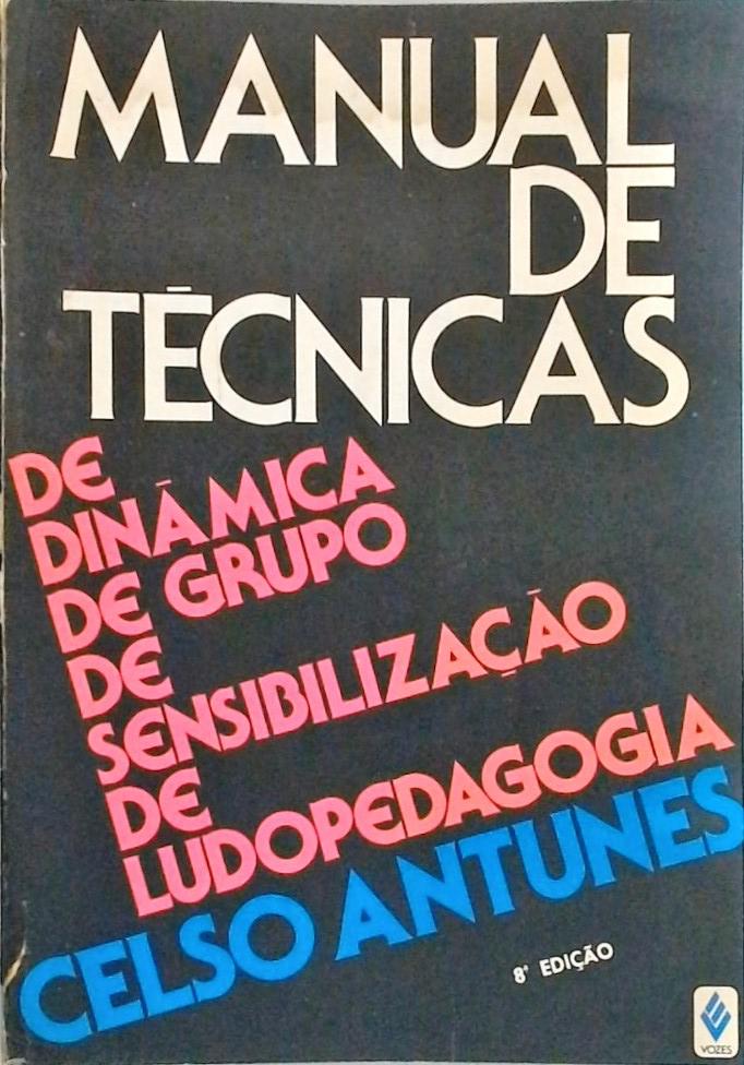 Manual De Técnicas De Dinâmica De Grupo, De Sensibilização, De Ludopedagogia