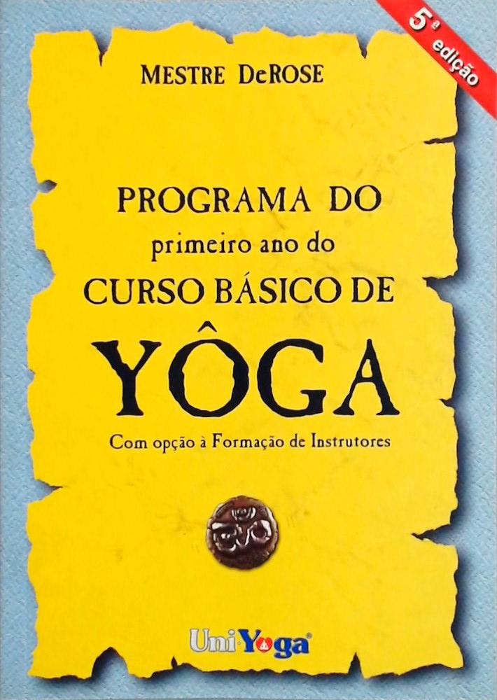 Programa Do Primeiro Ano Do Curso Básico De Yôga