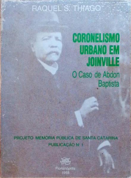 Coronelismo Urbano Em Joinville