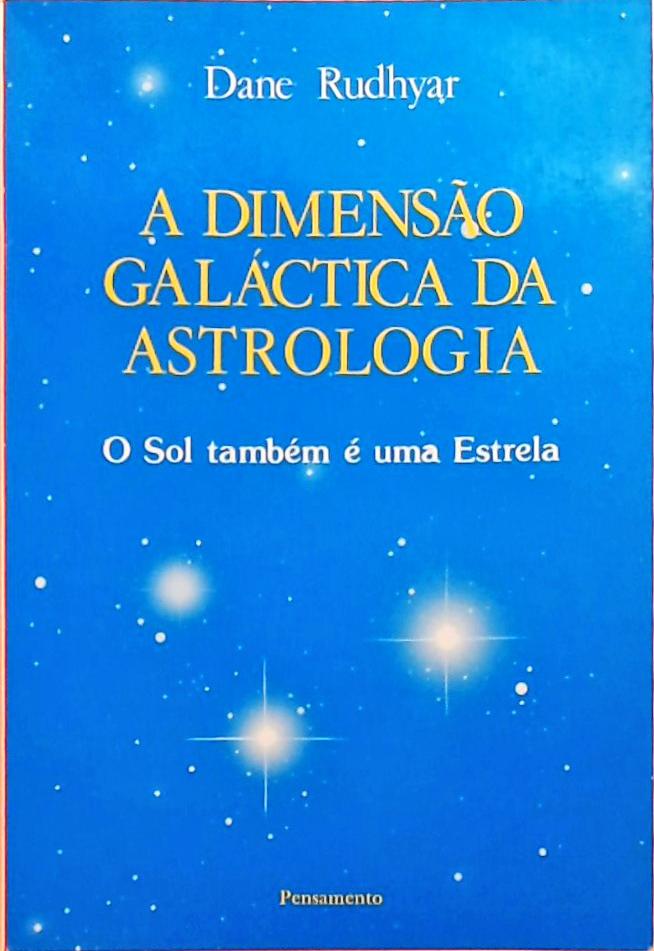 A Dimensão Galáctica Da Astrologia