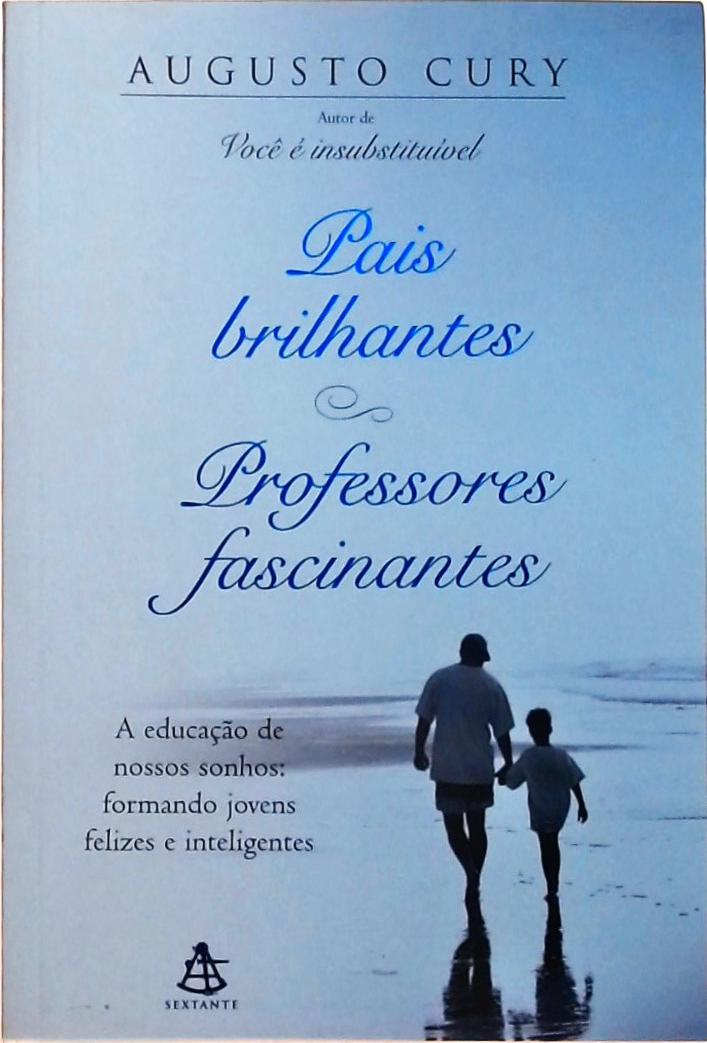 Pais Brilhantes, Professores Fascinantes