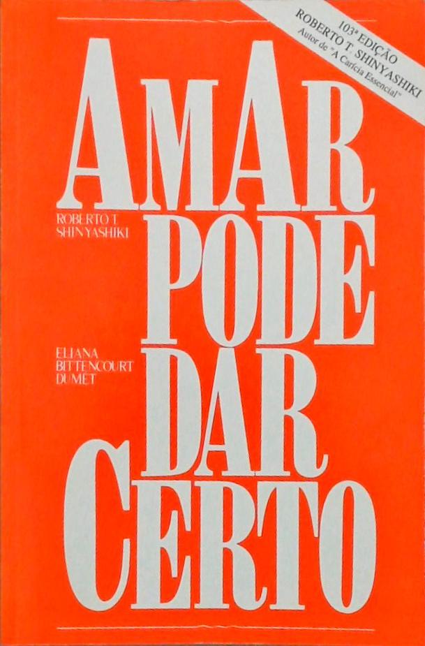 Amar Pode Dar Certo