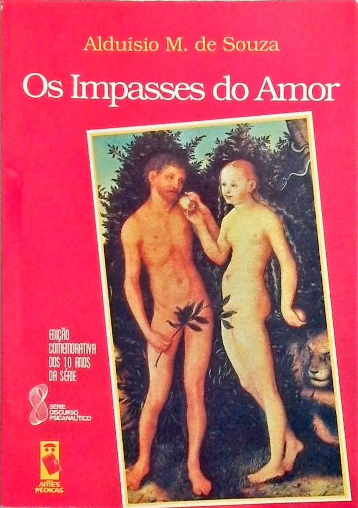 Os Impasses Do Amor