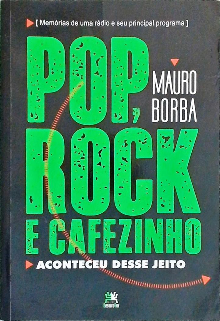 Pop, Rock E Cafezinho